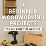 7 Beginner Woodworking Projects You Can Actually Finish This Weekend ...