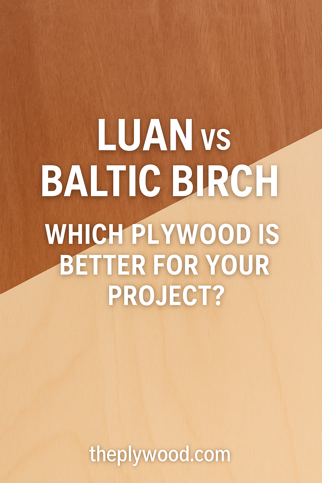 “Luan and Baltic Birch plywood sheets side by side on a workbench under natural light”